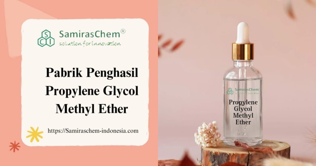 pabrik penghasil propylene glycol methyl ether