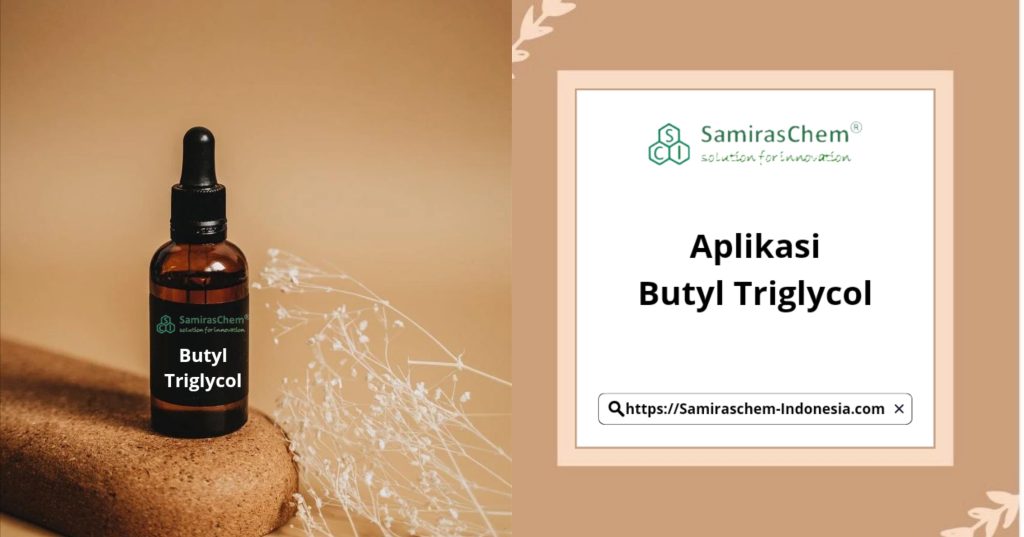 aplikasi butyl triglycol