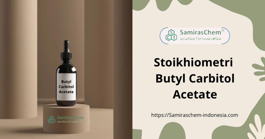 stoikhiometri butyl carbitol acetate