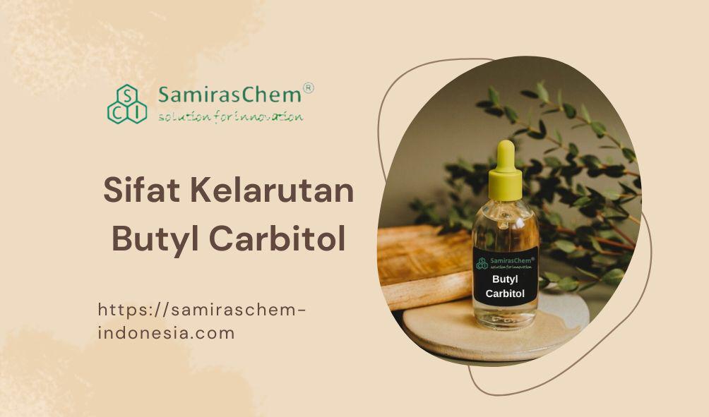 sifat kelarutan butyl carbitol