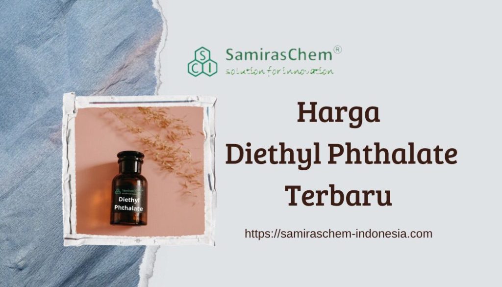 harga diethyl phthalate terbaru