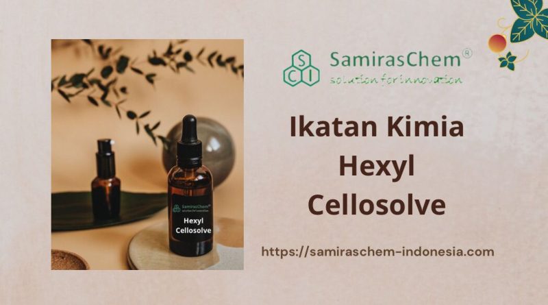ikatan kimia hexyl cellosolve