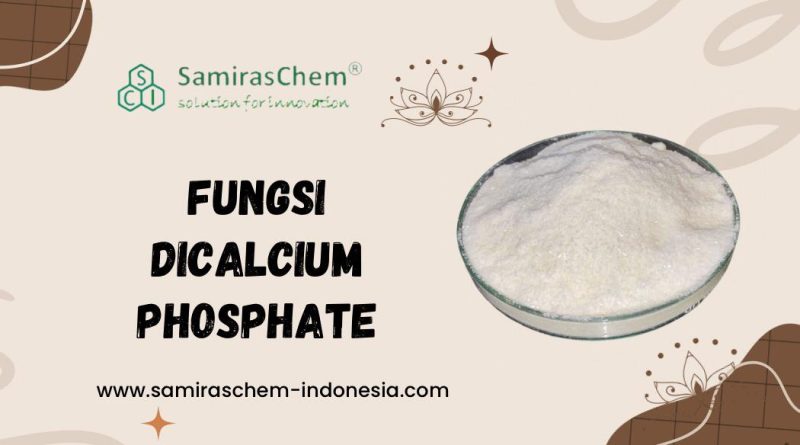 fungsi dicalcium phosphate
